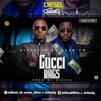 diesel ft classiq gucci bags video|Gucci Bags ft ClassiQ .